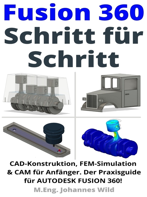Title details for Fusion 360 | Schritt für Schritt by M.Eng. Johannes Wild - Wait list